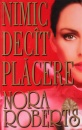 Nimic decat placere Nimic decat placere