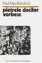Pietrele dacilor vorbesc Pietrele dacilor vorbesc