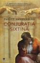 Conjuratia sixtina (editie de lux, cartonata) Conjuratia sixtina (editie de lux, cartonata)