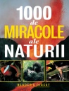 1000 de miracole ale naturii