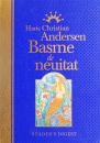 Basme de neuitat (editie de lux) Basme de neuitat (editie de lux)