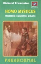 Homo Mysticus. Misterele existentei umane Homo Mysticus. Misterele existentei umane