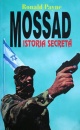 Mossad. Istoria secreta Mossad. Istoria secreta