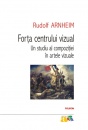 Forta centrului vizual: Un studiu al compozitiei in artele vizuale Forta centrului vizual: Un studiu al compozitiei in artele vizuale