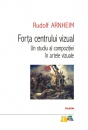 Forta centrului vizual: Un studiu al compozitiei in artele vizuale