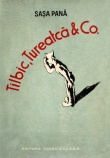 Tilbic, Tureatca & Co. (editia princeps, 1948)