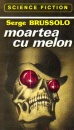 Moartea cu melon Moartea cu melon