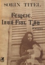 Femeie, iata fiul tau (editia princeps) Femeie, iata fiul tau (editia princeps)