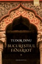 Bucurestiul fanariot (vol. 1) Bucurestiul fanariot (vol. 1)