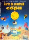 Carte de construit pentru copii Carte de construit pentru copii