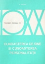 Cunoasterea de sine si cunoasterea personalitatii Cunoasterea de sine si cunoasterea personalitatii
