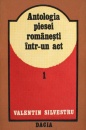 Antologia piesei romanesti intr-un act, vol. 1 Antologia piesei romanesti intr-un act, vol. 1