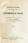 Introducere in sfintele carti ale Testamentului Vechiu (editia princeps, 1928)