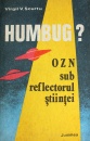 Humbug - OZN sub reflectorul stiintei Humbug - OZN sub reflectorul stiintei