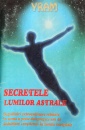 Secretele lumilor astrale Secretele lumilor astrale